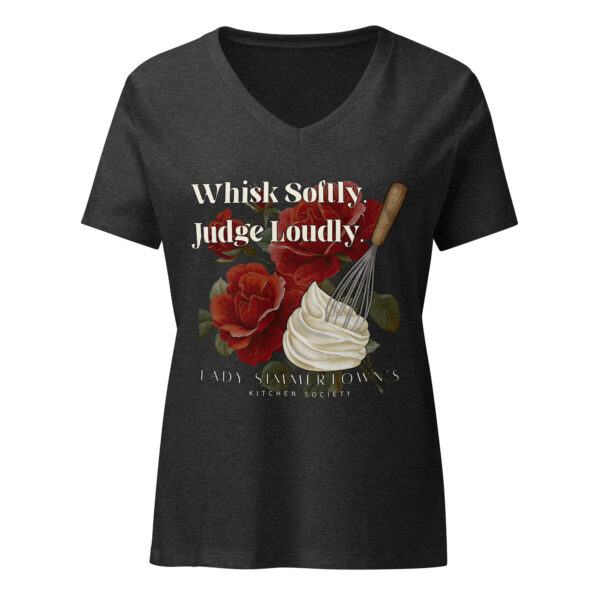 "Whisk Softly. Judge Loudly." Women’s relaxed v-neck t-shirt