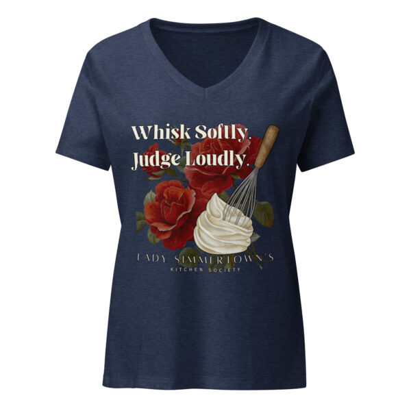 "Whisk Softly. Judge Loudly." Women’s relaxed v-neck t-shirt