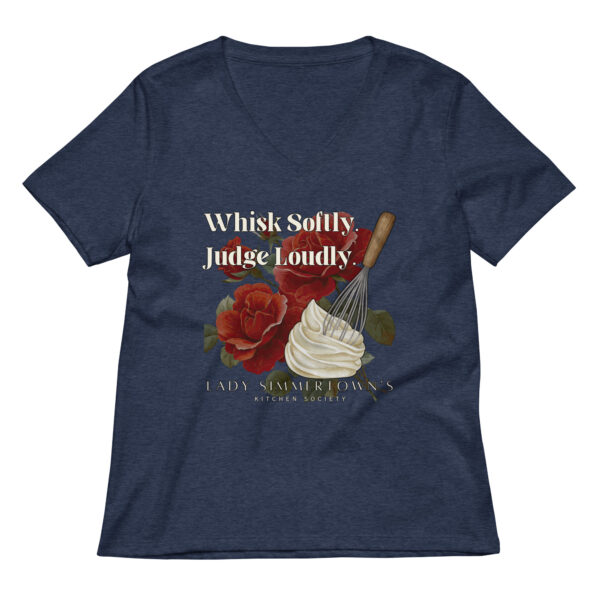 "Whisk Softly. Judge Loudly." Women’s relaxed v-neck t-shirt
