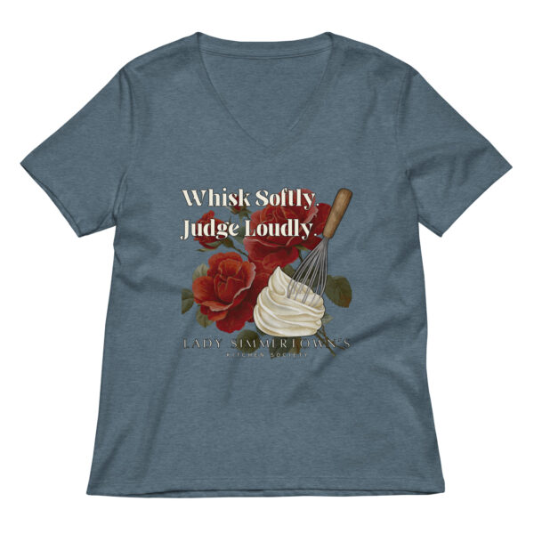 "Whisk Softly. Judge Loudly." Women’s relaxed v-neck t-shirt